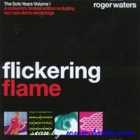 Roger Waters, Flickering Flame, Columbia, RWFLICKCDR